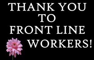 Text that says “thank you to our front line workers