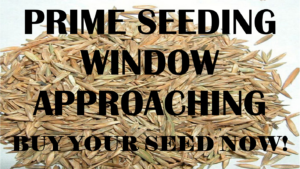 A pile of seeds with caption "PRIME SEEDING WINDOW APPROACHING! BUY YOUR SEED NOW!"