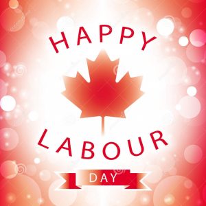 We are CLOSED on Labour Day!