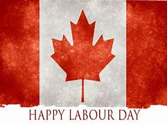 Canada flag with caption "HAPPY LABOUR DAY"